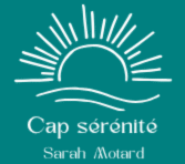 Cap sérénité – Sarah Motard Sophrologue